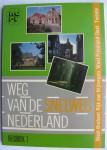 Neurink, J. enTimmer, C. - Weg van de snelweg Nederland/Reisboek 1/West-Brabant, Rijk van Nijmegen, West-Friesland-Oost, Twente