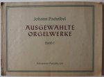 Pachelbel Johann - Ausgewählte Orgelwerke Band I Praeludium, Fantasia, 5 Toccaten, 3 Fugen, Ricercar und Ciaconen in d und f