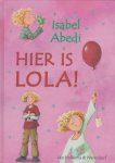 Abedi, Isabel - HIER IS LOLA!