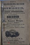 Bunyan, (Bunjan), John, (Johannes) - Eens Christens Reize naar de Eeuwigheid, Vertoonende onder verscheidene Aardige Zonnebeelden de ganschen staat van een boetvaardige en godzoekende Zielen. Versierd met verscheidene Figuren en Versen.
