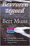 Bert Muns - BEVROREN TEGOED