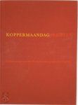 Johan De Zoete 243969, Martien Versteeg 161232 - Koppermaandagprenten  Verkenning van een Nederlandsche grafische traditie