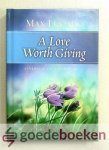 Lucado, Max - A Love Worth Giving --- Living in the Overflow of Gods Love Lucado, Max - A Love Worth Giving --- Living in the Overflow of Gods Love