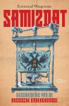 Emmanuel Waegemans - Samizdat. Geschiedenis Van De Russische Ondergrondse