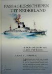 Arne Zuidhoek - Passagiersschepen uit Nederland: de oceaanlijners van 1880 tot heden