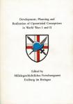 edited by Militargeschichtliches Forschungsamt Freiburg in Breisgau - Development, Planning and Realization of Operational Conceptions in World Wars I and II