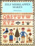  - Zelf MERKLAPPEN Maken - Felicity Levis - uitg. H.J.W. Becht