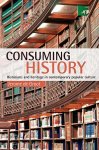 Jerome De Groot - Consuming History Historians and Heritage in Contemporary Popular Culture