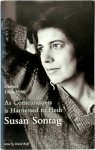Susan Sontag, [Ed.] David Rieff - As Consciousness is Harnessed to Flesh Diaries 1964-1980
