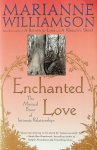 Williamson, Marianne - Enchanted Love. The Mystical Power of Intimate Relationships Williamson, Marianne - Enchanted Love. The Mystical Power of Intimate Relationships