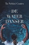 Ta-Nehisi Coates - (1) De Waterdanser
