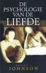 Robert A. Johnson - De psychologie van de liefde Robert A. Johnson - De psychologie van de liefde