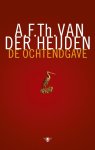 A.F.Th. van der Heijden - (1) De Ochtendgave