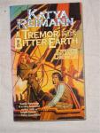 Reimann, Katya - Book 2 of the Tielmaran Chronicles: A Tremor in the Bitter Earth