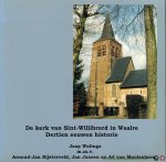 WALINGA, Jaap - De kerk van Sint-Willibrord in Waalre. Dertien eeuwen historie. WALINGA, Jaap - De kerk van Sint-Willibrord in Waalre. Dertien eeuwen historie.