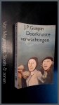 Guepin, J. P. - Doorkruiste verwachtingen