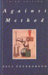 FEYERABEND, PAUL K. - Against method : outline of art anarchistic theory of knowledge