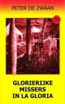 Zwaan, Peter de - 53) Glorierijke missers in La Gloria