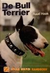 Haak , Ruud . [ isbn 9789062484249 ] 1823 - Bull Terrier . (