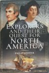 Philip J. Potter - Explorers and Their Quest for North America