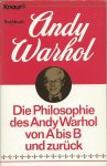 Warhol, Andy (üb.: Regine Reimers) - Die Philosophie des Andy Warhol von A bis B und zurück