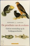 Edward J. Larson, Ruud Rook - De proeftuin van de evolutie God en wetenschap op de Galapagoseilanden