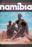 Bannister, Anthony & Peter Johnson - Namibia: Africa's Harsh Paradise