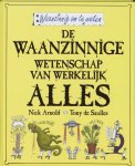 Nick Arnold - De Waanzinnige Wetenschap Van Werkelijk Alles