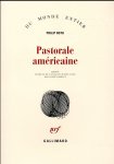 Philip Roth - Pastorale amÃ©ricaine