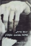 REX, Jytte - Jytte Rex - Limbo - Going Home - a nOVEL OF iMAGES.