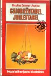 Duinker-Joustra, Nicoline . met medewerking van Mevr. D. Defesche - Pinckers - Calorieentabel, joulestabel    bepaal zelf uw joules of calorieen