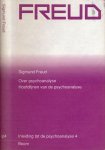 Freud, Sigmund - Over Psychoanalyse  -  Vijf Colleges. Hoofdlijnen van de Psychoanalyse.: Inleiding tot de psychoanalyse 4
