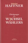 Haffner, Sebastian - Überlegungen eines Wechselwählers