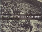 Hulst, Wim van de & Koen Koch - Ooggetuigen van de Eerste Wereldoorlog.