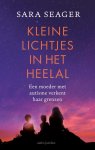 Sara Seager - Kleine lichtjes in het heelal Een moeder met autisme verkent haar grenzen