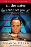 Amanda Beard - In the Water They Can't See You Cry