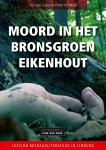 Jos van Cann - Moord in het bronsgroen eikenhout