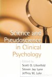 LILIENFELD, S.O., LYNN, S.J., LOHR .M., (EDS.) - Science and psuedoscience in clinical psychology. Foreword by Carol Tavris.