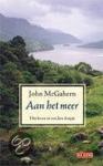 McGahern, John - Aan het meer  -  Het leven in een Iers dorpje