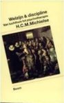 Michielse, H.C.M. - Welzijn & discipline.  Van tuchthuis tot psychotherapie