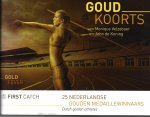 Velzeboer, Monique en Koning, John - Goudkoorts - Goldfever -25 Nederlandse gouden medaillewinnaars Dutch golden athletes