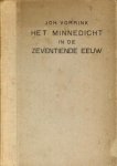 VORRINK, JOH - Het minnedicht in de zeventiende eeuw. Met vijf portretten VORRINK, JOH - Het minnedicht in de zeventiende eeuw. Met vijf portretten