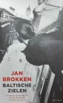 BROKKEN Jan - Baltische zielen. Lotgevallen in Estland, Letland en Litouwen