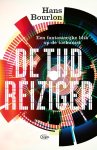 Hans Piet Bourlon - De tijdreiziger Een fantastische blik op de toekomst Hans Piet Bourlon - De tijdreiziger Een fantastische blik op de toekomst