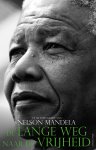 Nelson Mandela 36316 - De lange weg naar de vrijheid de autobiografie van Nelson Mandela