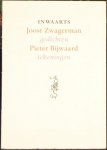 ZWAGERMAN, Joost / BIJWAARD, Pieter. - Inwaarts. Joost Zwagerman gedichten - Pieter Bijwaard tekeningen.