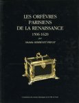 Bimbenet-Privat,  Michèle: - Les orfèvres parisiens de la Renaissance, 1506-1620.