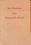Weinfurter, Karl - Der brennende Busch. Der entschleierte Weg der Mystik Weinfurter, Karl - Der brennende Busch. Der entschleierte Weg der Mystik