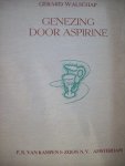 Gerard Walschap - "Genezing door Aspirine"