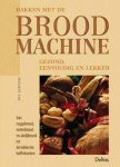 E. Goossens - Bakken met de broodmachine gezond, eenvoudig en lekker
